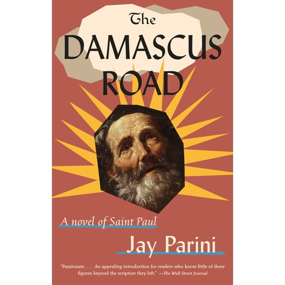The Damascus Road: A Novel of Saint Paul, (Paperback)