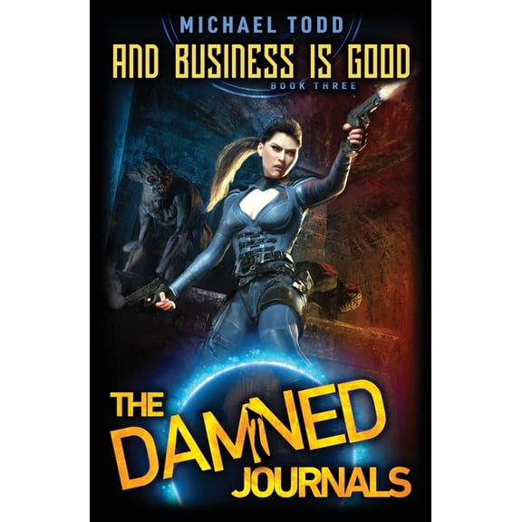 The Damned Journals And Business is Good, Book 3, (Paperback)