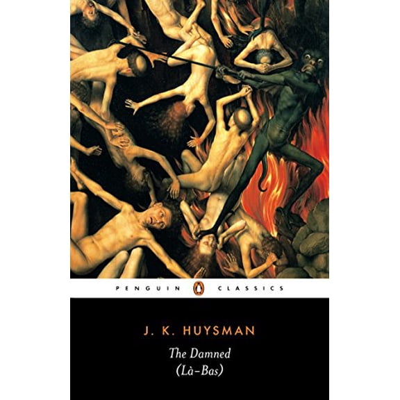 Pre-Owned The Damned (La-Bas) (Penguin Classics), 9780140447675, 0140447679, Paperback, First Edition edition