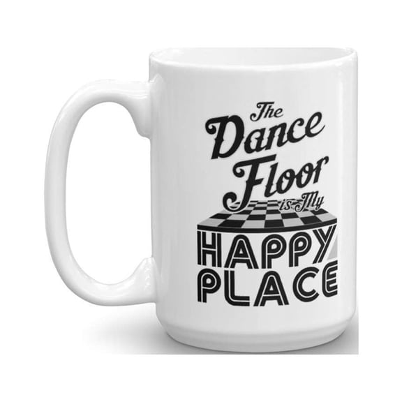 The Dance Floor Is My Happy Place Novelty Coffee & Tea Gift Mug Cup For A Young Male Or Female Dancer (15oz)
