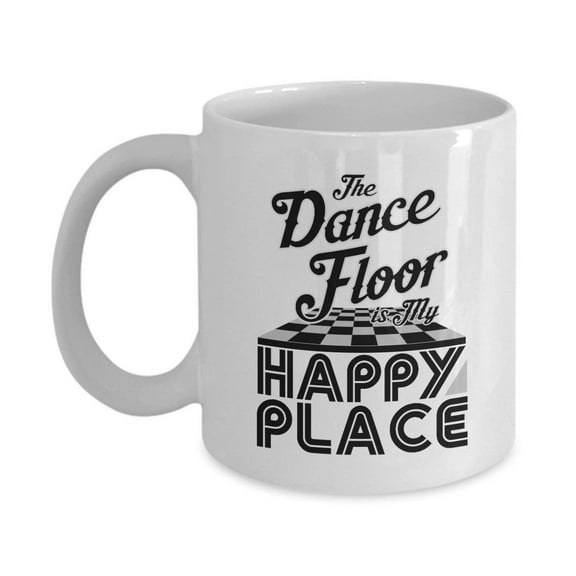 The Dance Floor Is My Happy Place Novelty Coffee & Tea Gift Mug Cup For A Young Male Or Female Dancer