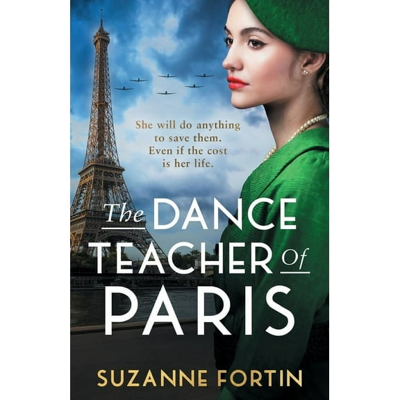 The Dance Teacher of Paris: An absolutely heart-breaking and emotional WW2 historical romance, (Paperback)