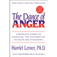 thumbnail image 1 of The Dance of Anger: A Woman's Guide to Changing the Pattern of Intimate Relationships (Paperback) by Harriet Lerner, 1 of 1