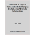 thumbnail image 1 of Pre-Owned Dance of Anger: A Woman's Guide to Changing the Patterns of Intimate Relationships (Paperback) 0060913568 9780060913564, 1 of 1