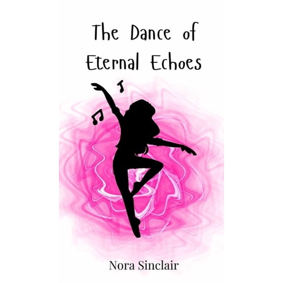 The Dance of Eternal Echoes, (Hardcover)