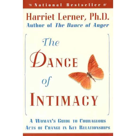 Pre-Owned The Dance of Intimacy: A Woman's Guide to Courageous Acts of Change in Key Relationships (Paperback) 006091646X 9780060916466