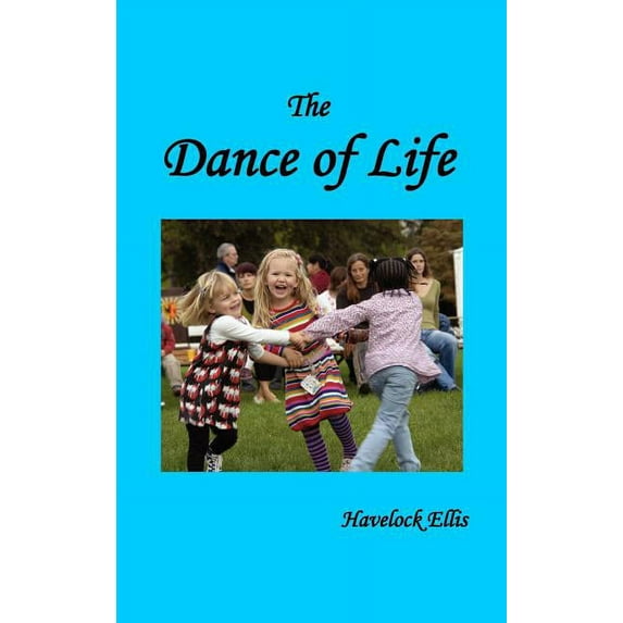 The Dance of Life, (Hardcover)