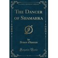 thumbnail image 1 of The Dancer of Shamahka (Classic Reprint), 1 of 1