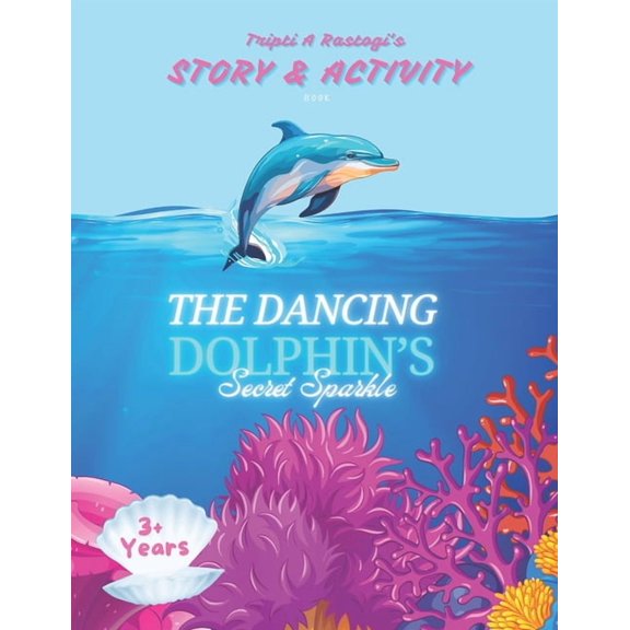 The Dancing Dolphin: Secret Sparkle, (Paperback)