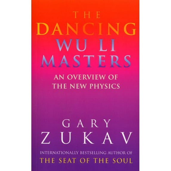 Pre-Owned The Dancing Wu Li Masters: An Overview of the New Physics (Paperback) 0712648720 9780712648721
