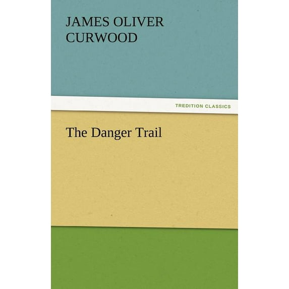 The Danger Trail (Paperback)