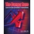 thumbnail image 1 of Pre-Owned The Danger Zone Lost in the Growth Transition (Hardcover) 0615133185 9780615133188, 1 of 1