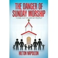 thumbnail image 1 of The Danger of Sunday Worship (Paperback), 1 of 1