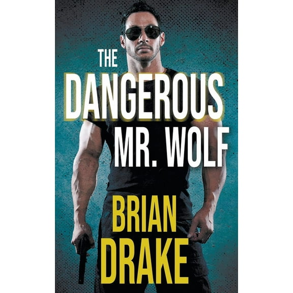 The Dangerous Mr. Wolf, (Paperback)