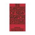 thumbnail image 1 of The Dangers of New Weapon Systems, (Hardcover), 1 of 1