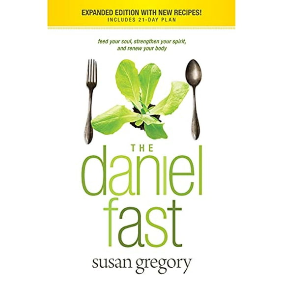 Pre-Owned The Daniel Fast: Feed Your Soul, Strengthen Your Spirit, and Renew Your Body (Paperback) 1414334133 9781414334134