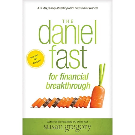 The Daniel Fast For Financial Breakthrough