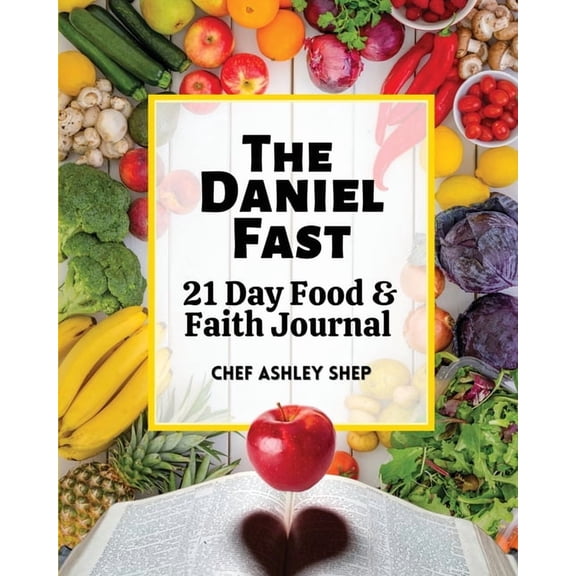The Daniel Fast: 21 Day Food and Faith Journal, (Paperback)