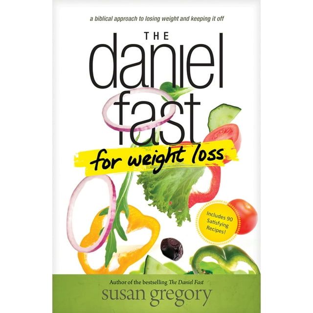 The Daniel Fast for Weight Loss (Paperback)