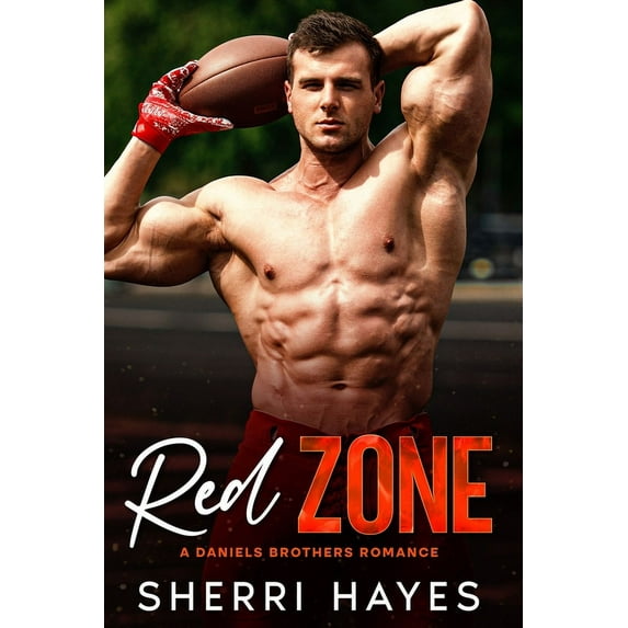 The Daniels Brothers Red Zone: A Steamy Adult Contemporary Sports Romance, Book 2, (Paperback)