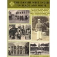 thumbnail image 1 of The Danish West Indies In Black And White (Paperback), 1 of 1