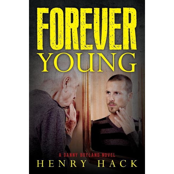 The Danny Boyland Forever Young: A Danny Boyland novel, Book 4, (Paperback)