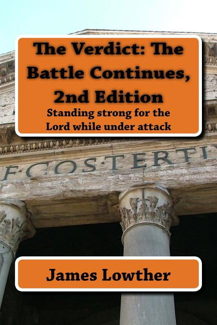 The Danny Carter: The Verdict : The Battle Continues, 2nd Edition: Standing strong for the Lord while under attack (Series #3) (Paperback)