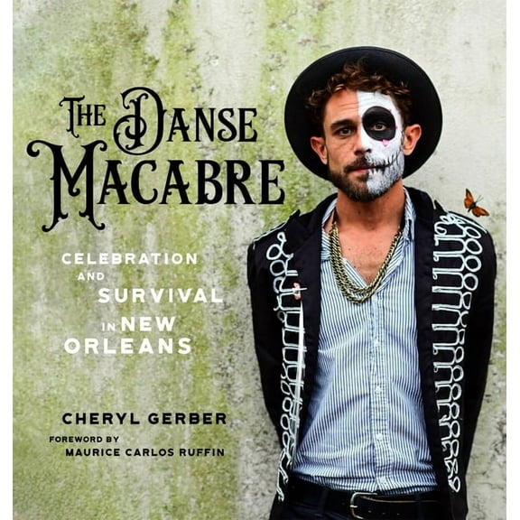 The Danse Macabre: Celebration and Survival in New Orleans, (Paperback)