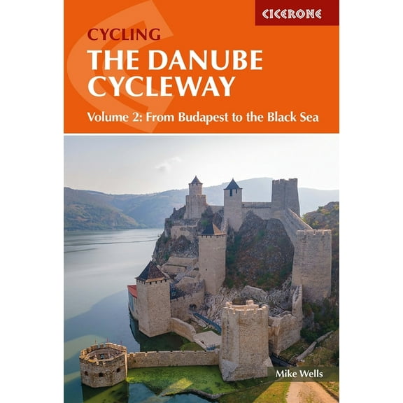 The Danube Cycleway Volume 2 : From Budapest To The Black Sea (Edition 2) (Paperback)