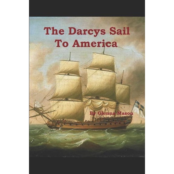 The Darcys Sail to America: A Pride & Prejudice Variation