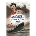 thumbnail image 1 of Pre-Owned The Daring Coast Guard Rescue of the Pendleton Crew (Hardcover) 162619095X 9781626190955, 1 of 1