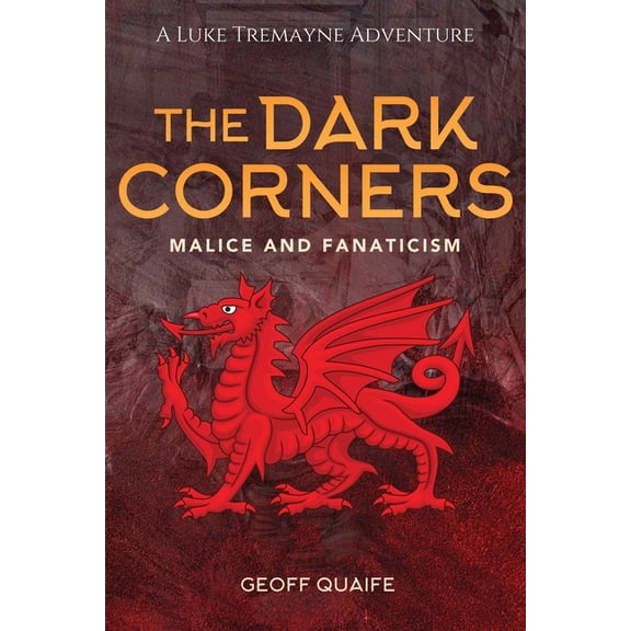 The Dark Corners: Malice and Fanaticism, (Paperback)