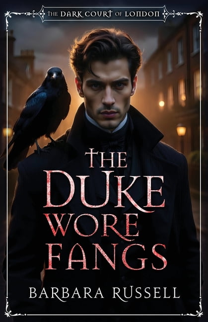 The Dark Court of London The Duke Wore Fangs, Book 1, (Paperback)