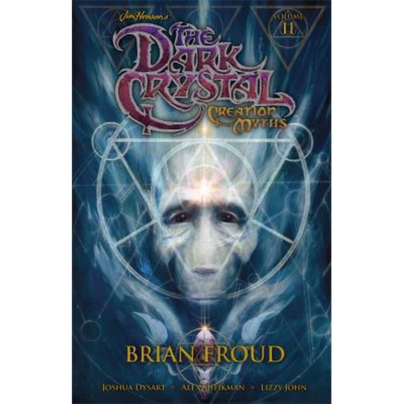Pre-Owned Dark Crystal 2 : Creation Myths, Hardcover by Froud, Brian; Dysart, Joshua; Sheikman, Alex (ILT); John, Lizzy (ILT), ISBN 1936393808, ISBN-13 9781936393800