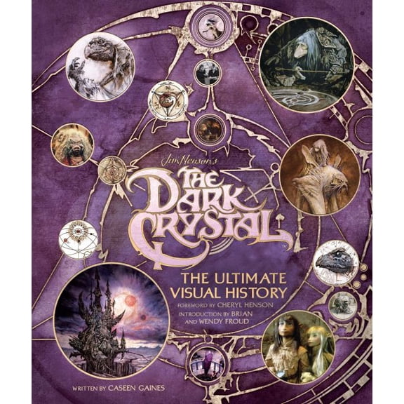 The Dark Crystal: The Ultimate Visual History (Hardcover)