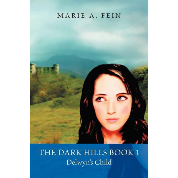 The Dark Hills Book 1-Delwyn's Child, (Paperback)