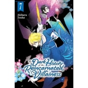 The Dark History of the Reincarnated Vil The Dark History of the Reincarnated Villainess, Vol. 7 Volume 7, Book 7, Paperback