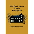 thumbnail image 1 of The Dark House A Knot Unravelled, (Paperback), 1 of 1
