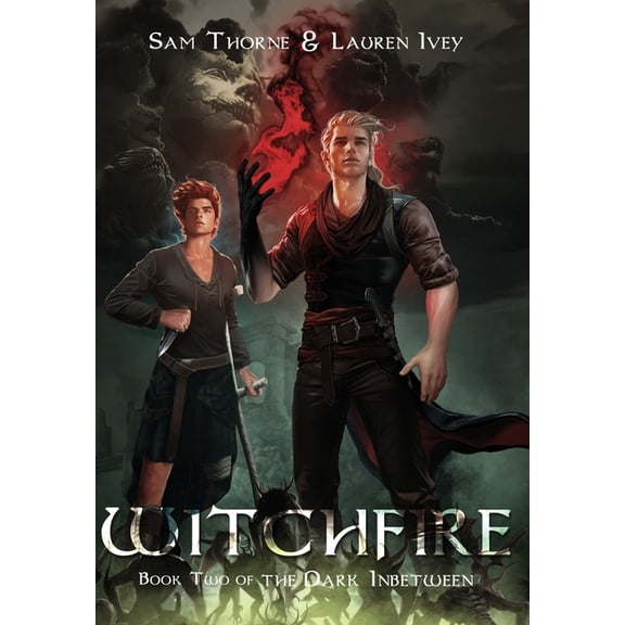 The Dark Inbetween Witchfire: Book Two of The Dark Inbetween, Book 2, (Hardcover)