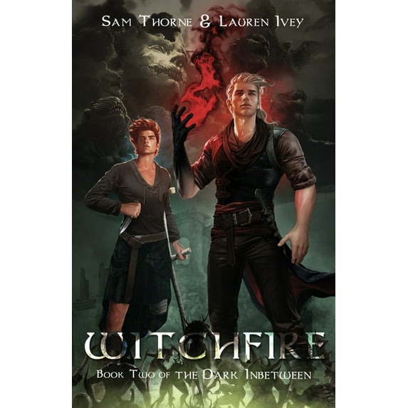 The Dark Inbetween Witchfire: Book Two of The Dark Inbetween, Book 2, (Paperback)