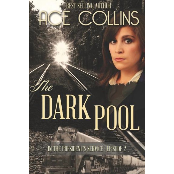 The Dark Pool: In the President's Service, Episode Two, (Paperback)
