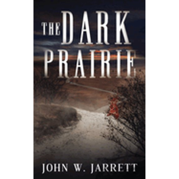 Pre-Owned The Dark Prairie (Paperback) 1958901237 9781958901236