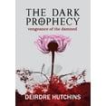 thumbnail image 1 of The Dark Prophecy 2: Vengeance of the Damned, (Paperback), 1 of 1