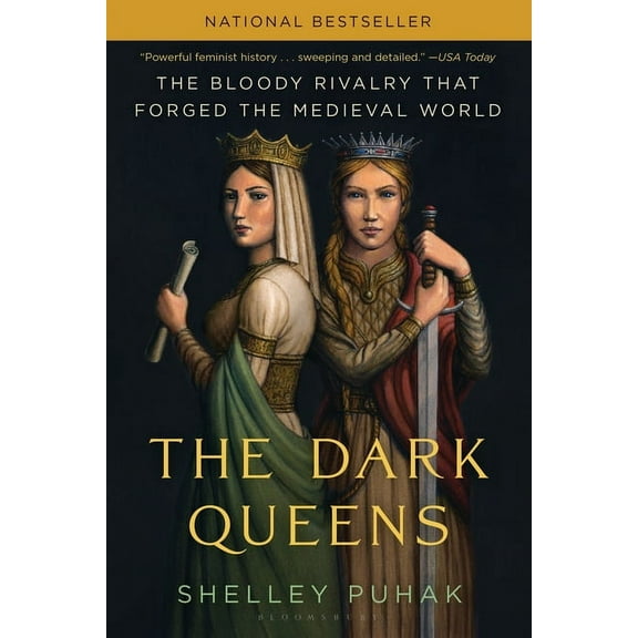 The Dark Queens: The Bloody Rivalry That Forged the Medieval World, (Paperback)
