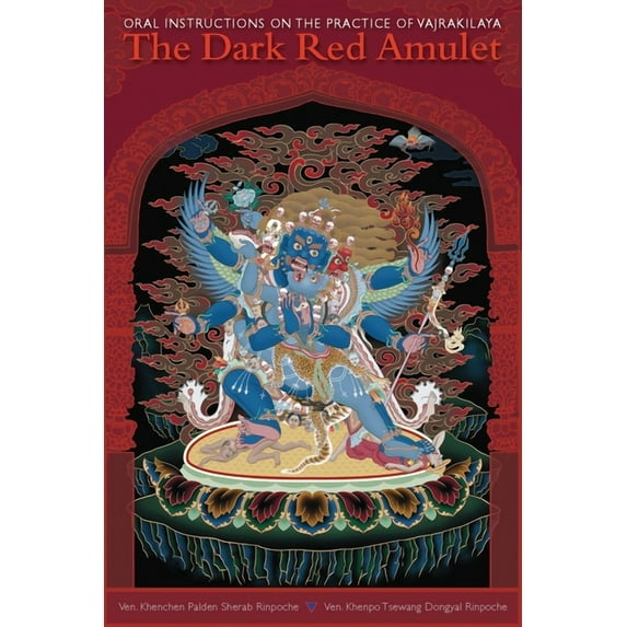 The Dark Red Amulet: Oral Instructions on the Practice of Vajrakilaya, (Paperback)