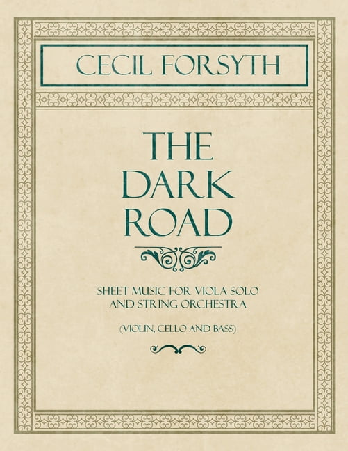 The Dark Road - Sheet Music for Viola Solo and String Orchestra (Violin, Cello and Bass), (Paperback)