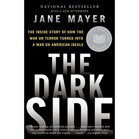 Pre-Owned The Dark Side: The Inside Story of How the War on Terror Turned Into a War on American Ideals