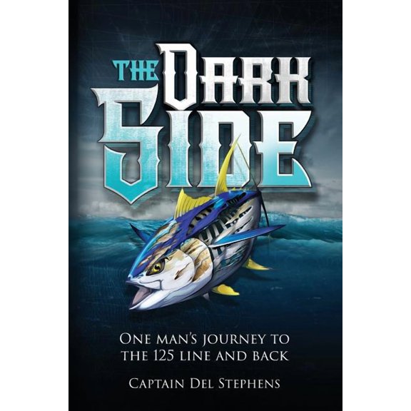 The Dark Side: One Man's Journey to the 125 Line and Back (Paperback) by Del Stephens