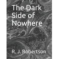 thumbnail image 1 of The Dark Side of Nowhere, (Paperback), 1 of 1