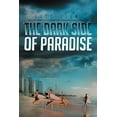 thumbnail image 1 of The Dark Side of Paradise (Paperback), 1 of 1